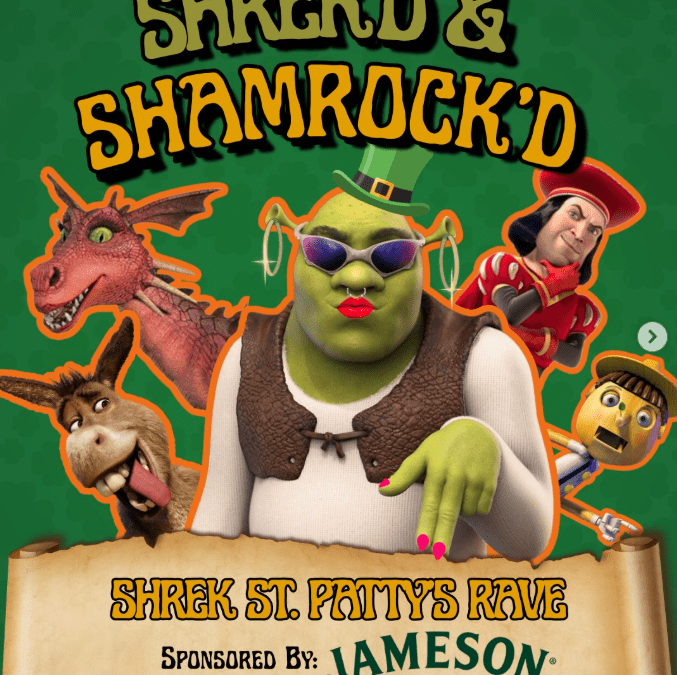 Shrek’d and Shamrock’d